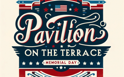 Memorial Day at Pavilion on the Terrace®: Honoring Our Heroes
